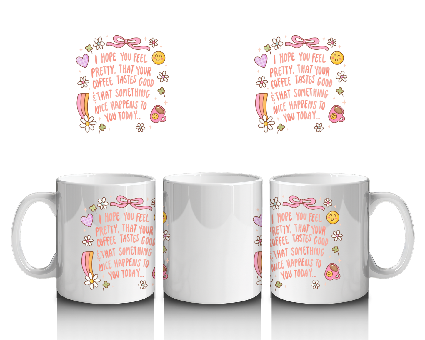 I Hope You Feel Pretty Mug