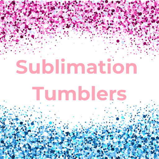 Sublimation Tumblers