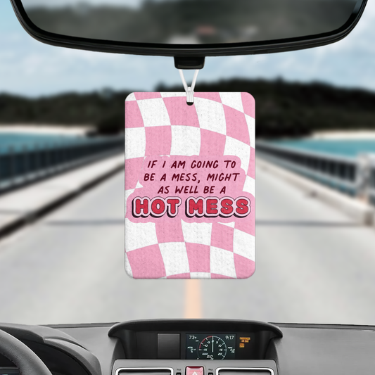 Hot Mess Air Freshener
