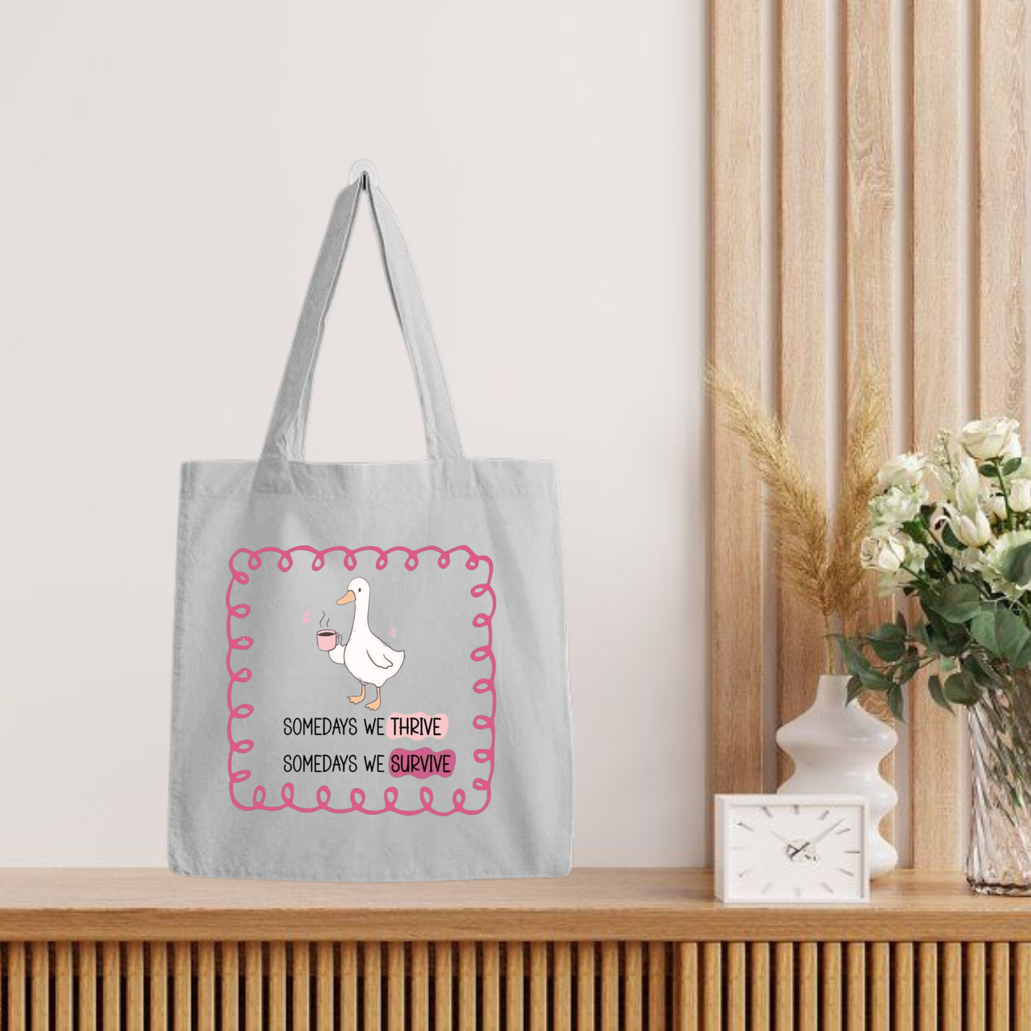 Somedays We Thrive Tote