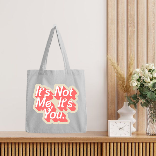 It's Not Me Tote