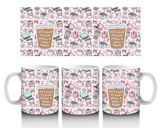 All I Need Is Iced Coffee Mug