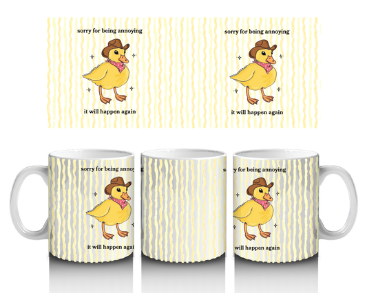 Sorry For Being Annoying Mug